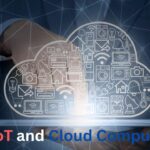 IoT and Cloud Computing: How they work together