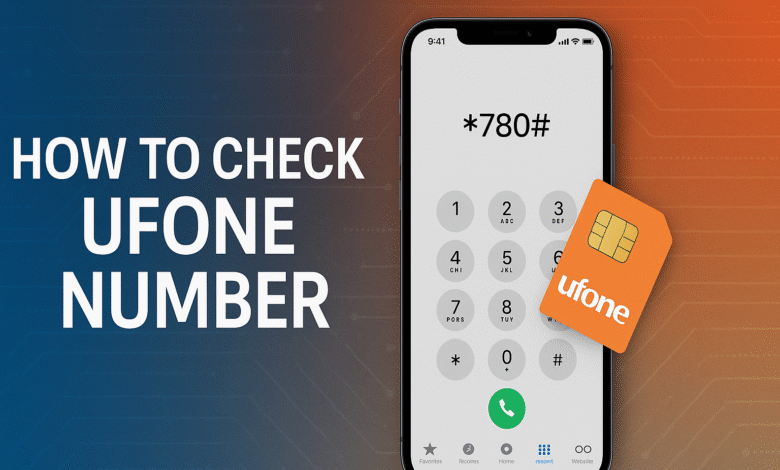How to Check Ufone SIM Number in Seconds