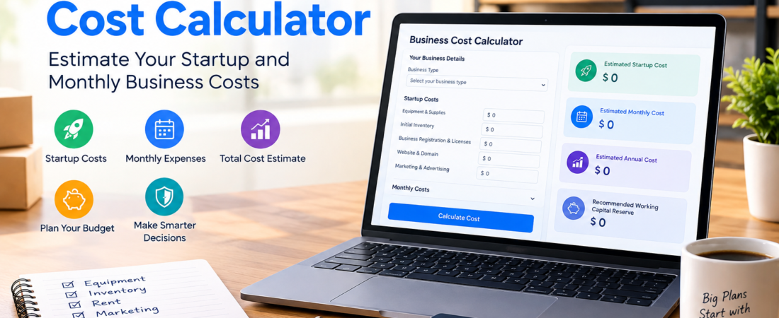 Small Business Cost Calculator: Estimate Your Startup and Monthly Business Costs